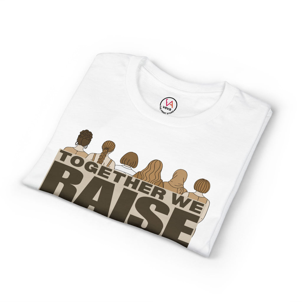 Together We Raise T-Shirt — Community Support Fundraiser Tee
