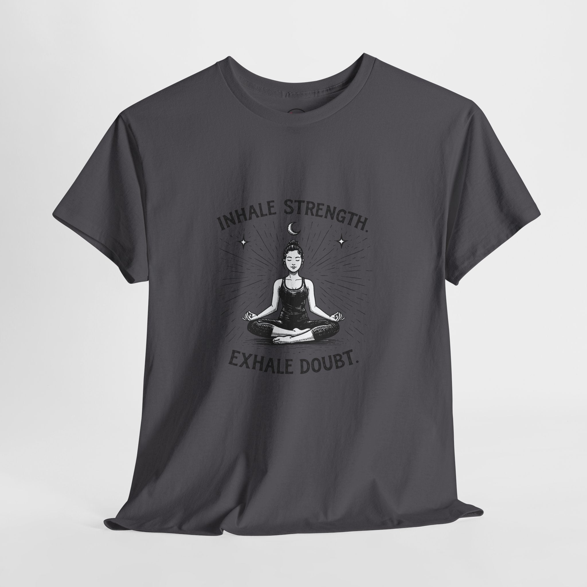 Yoga T-Shirt — "Inhale Strength, Exhale Doubt" Workout Tee