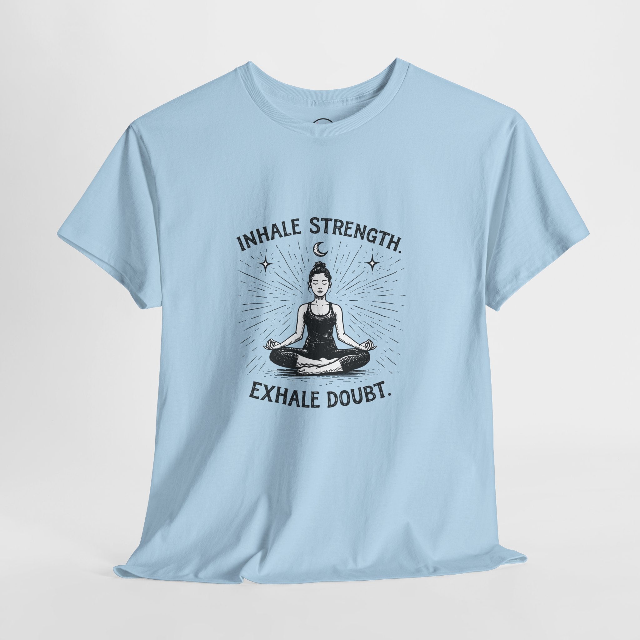 Yoga T-Shirt — "Inhale Strength, Exhale Doubt" Workout Tee