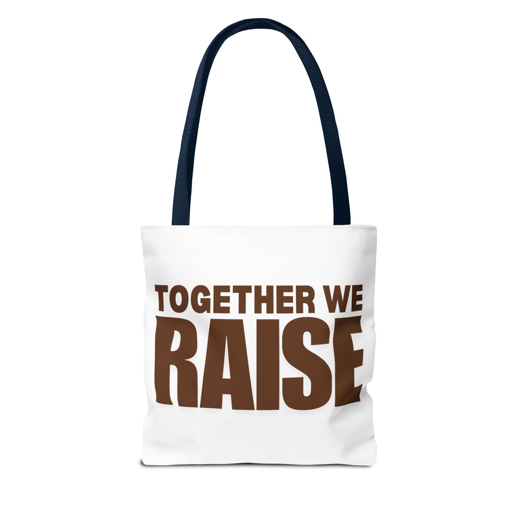 Woman "Together We Raise" Inspirational Tote