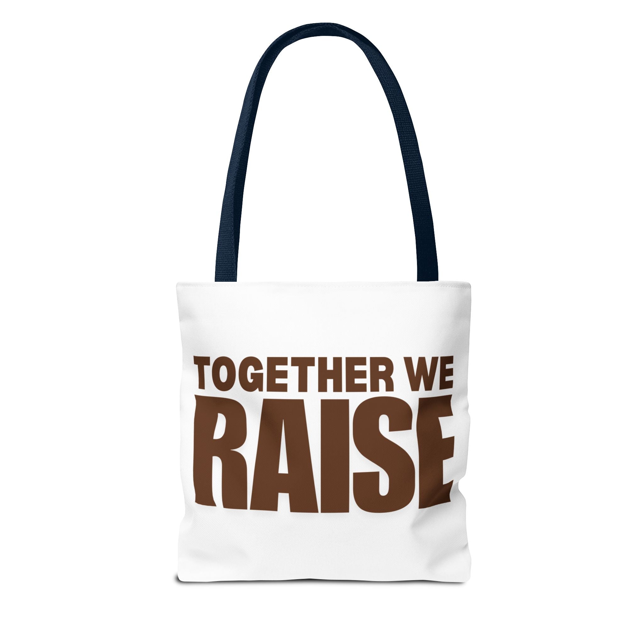 Woman "Together We Raise" Inspirational Tote