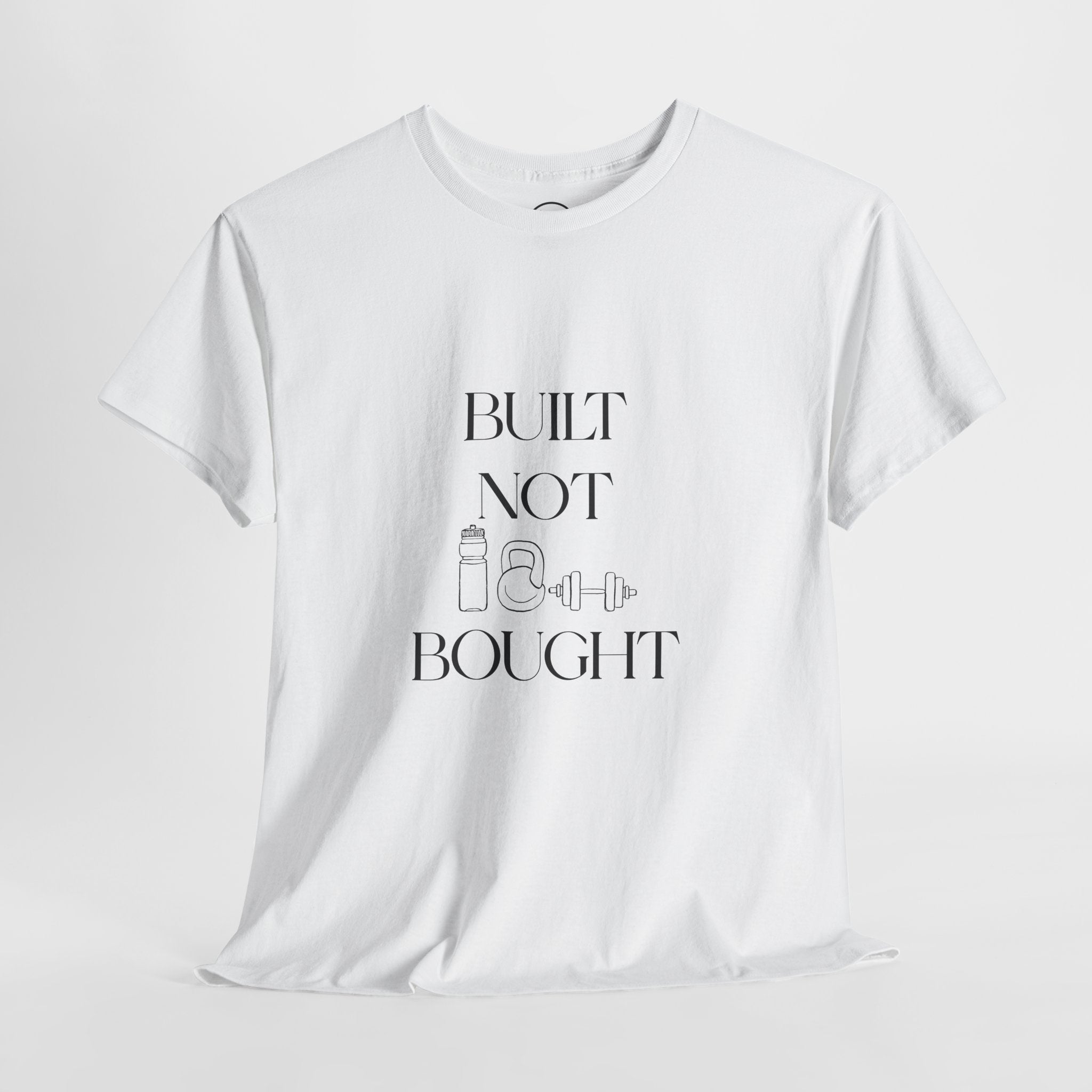 Built Not Bought Unisex – Workout Tee
