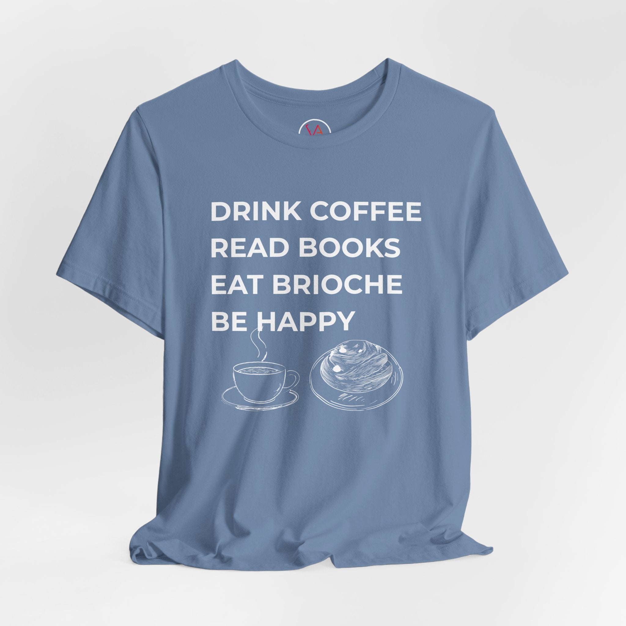 Drink Coffee Read Books Eat Brioche Tee — Cozy Booklover Graphic T-Shirt