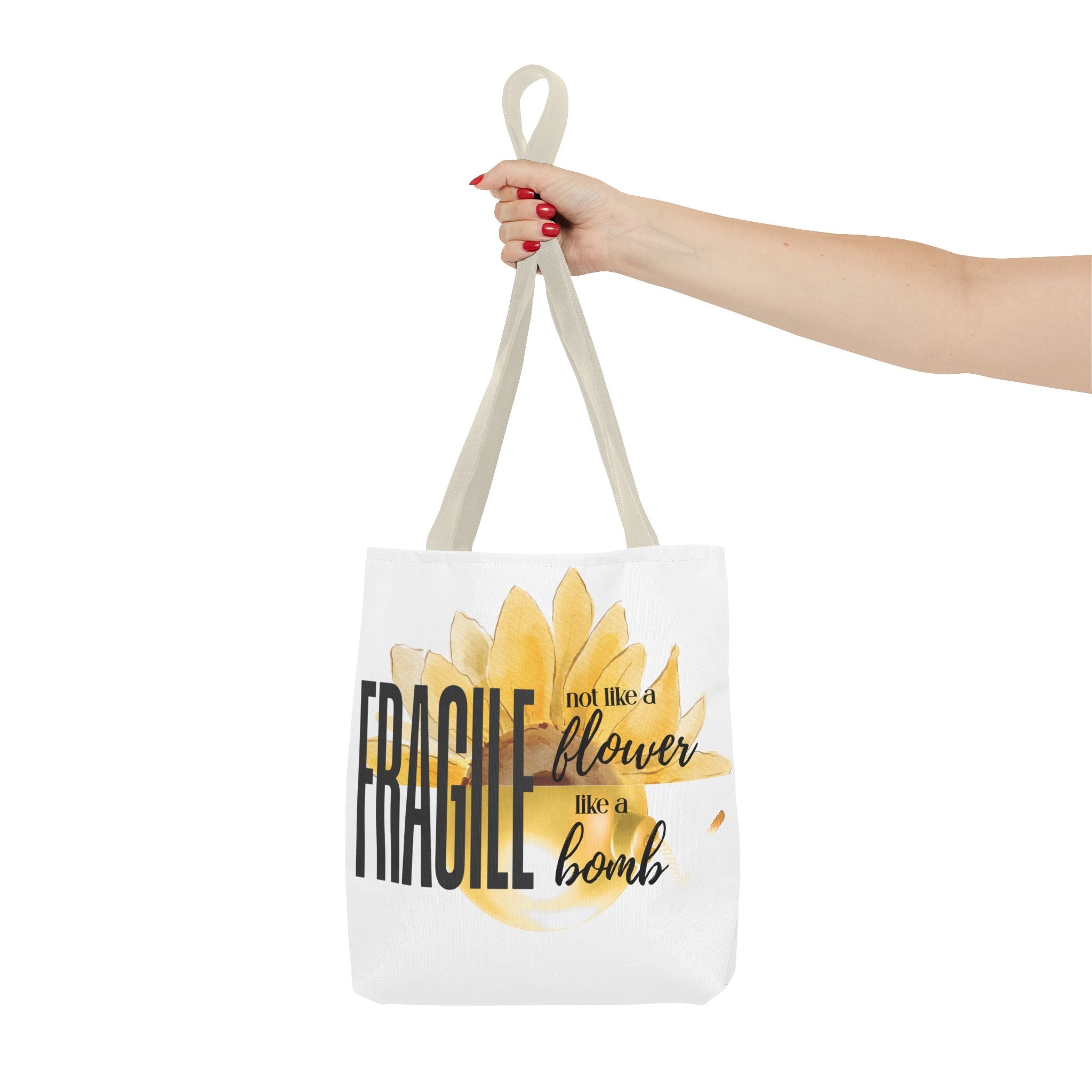Fragile: Not Like a Flower, Like a Bomb — Inspirational Tote Bag