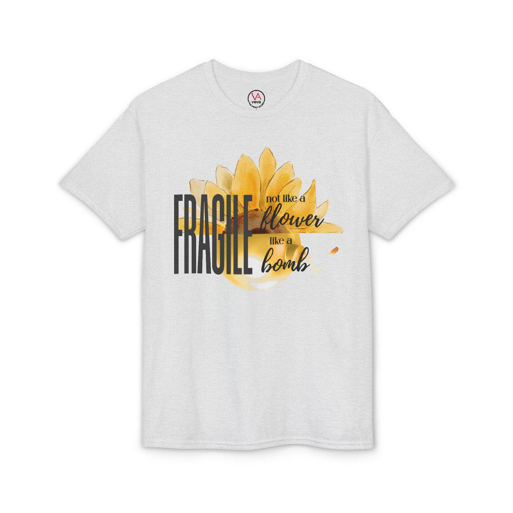 Fragile — Not Like a Flower, Like a Bomb T-Shirt