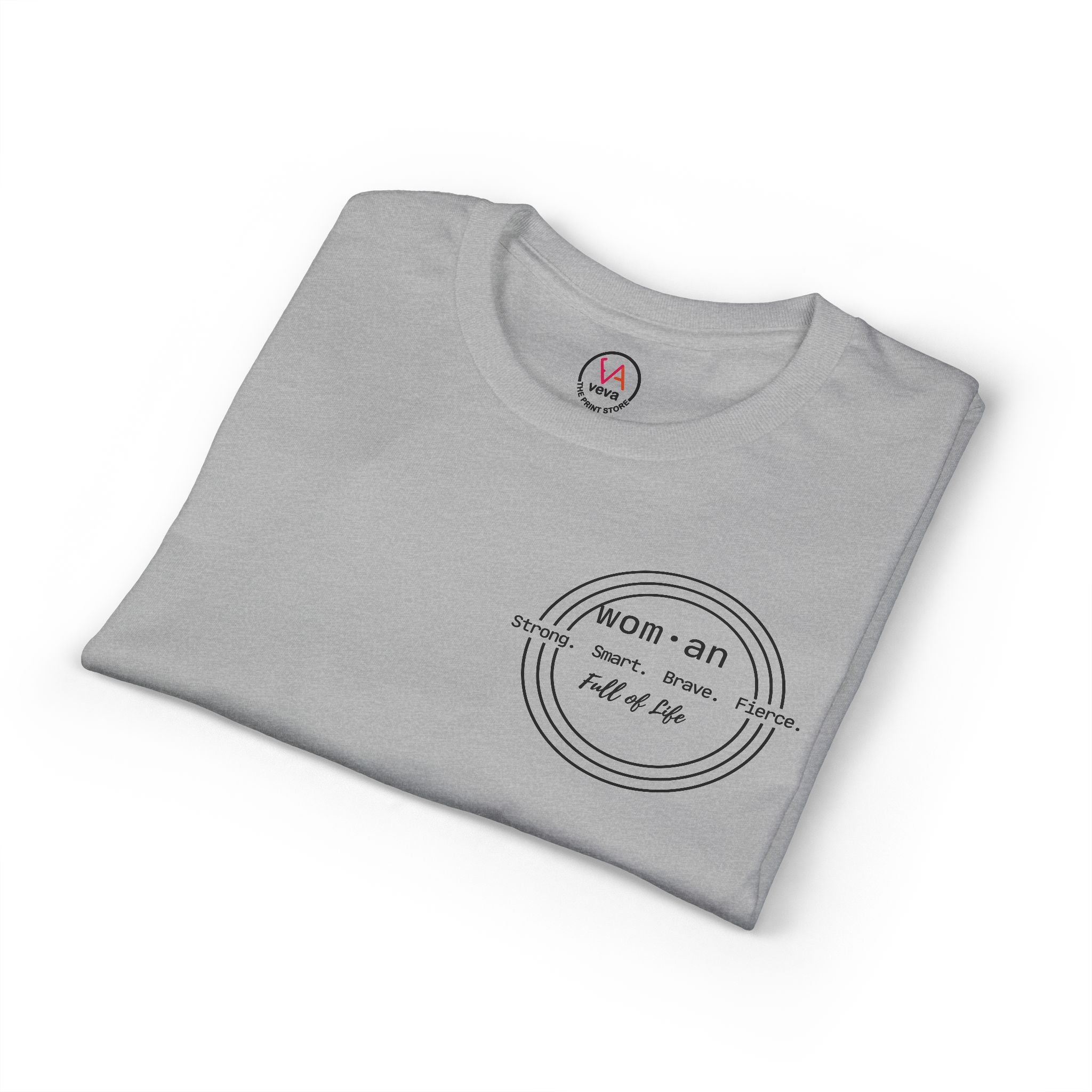 Strong Smart Brave Fierce - Women: Full of Life T-Shirt