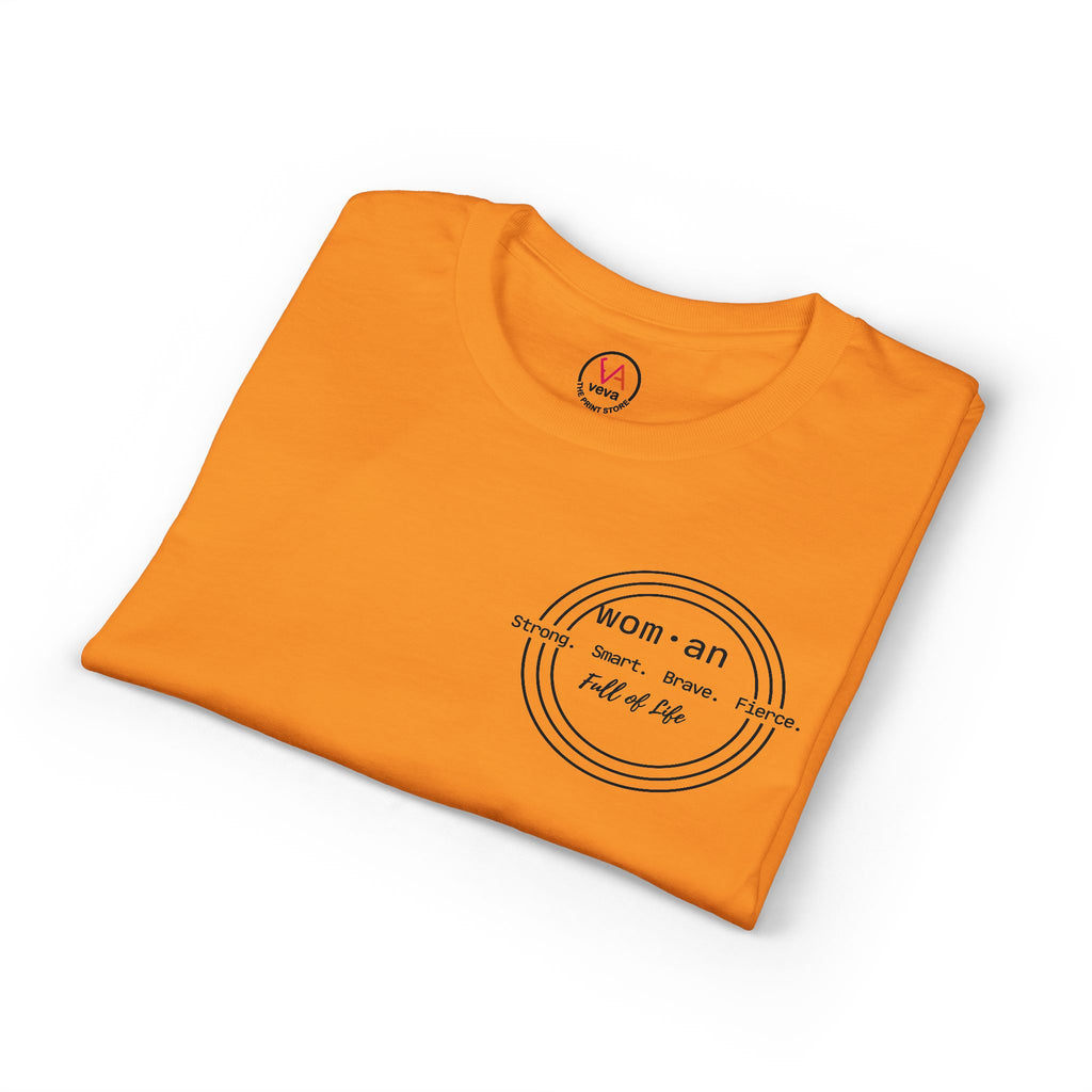 Strong Smart Brave Fierce - Women: Full of Life T-Shirt