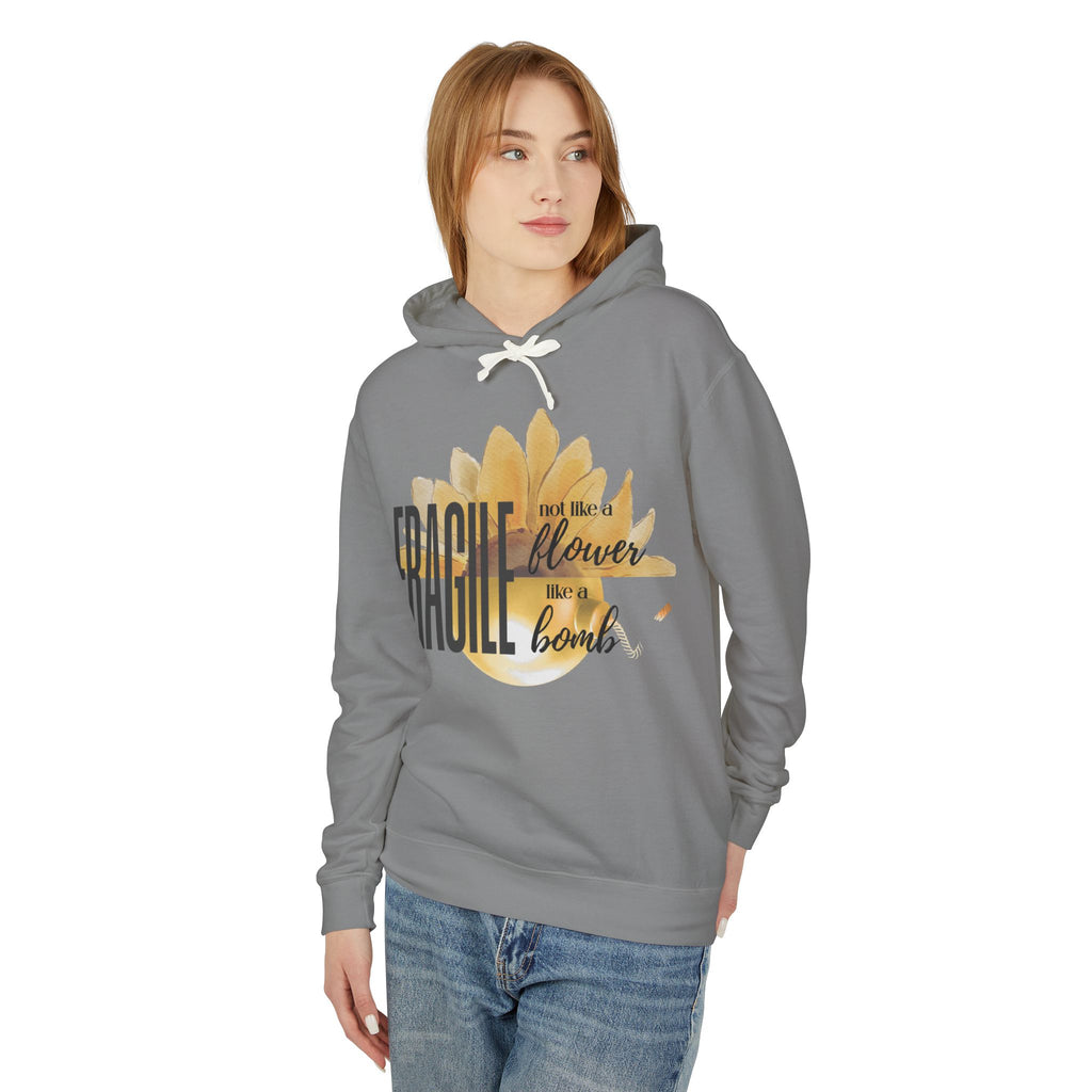Fragile Not a Flower But a Bomb Hoodie — Feminine Strength Graphic Sweatshirt