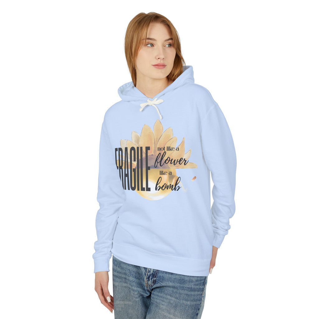 Fragile Not a Flower But a Bomb Hoodie — Feminine Strength Graphic Sweatshirt