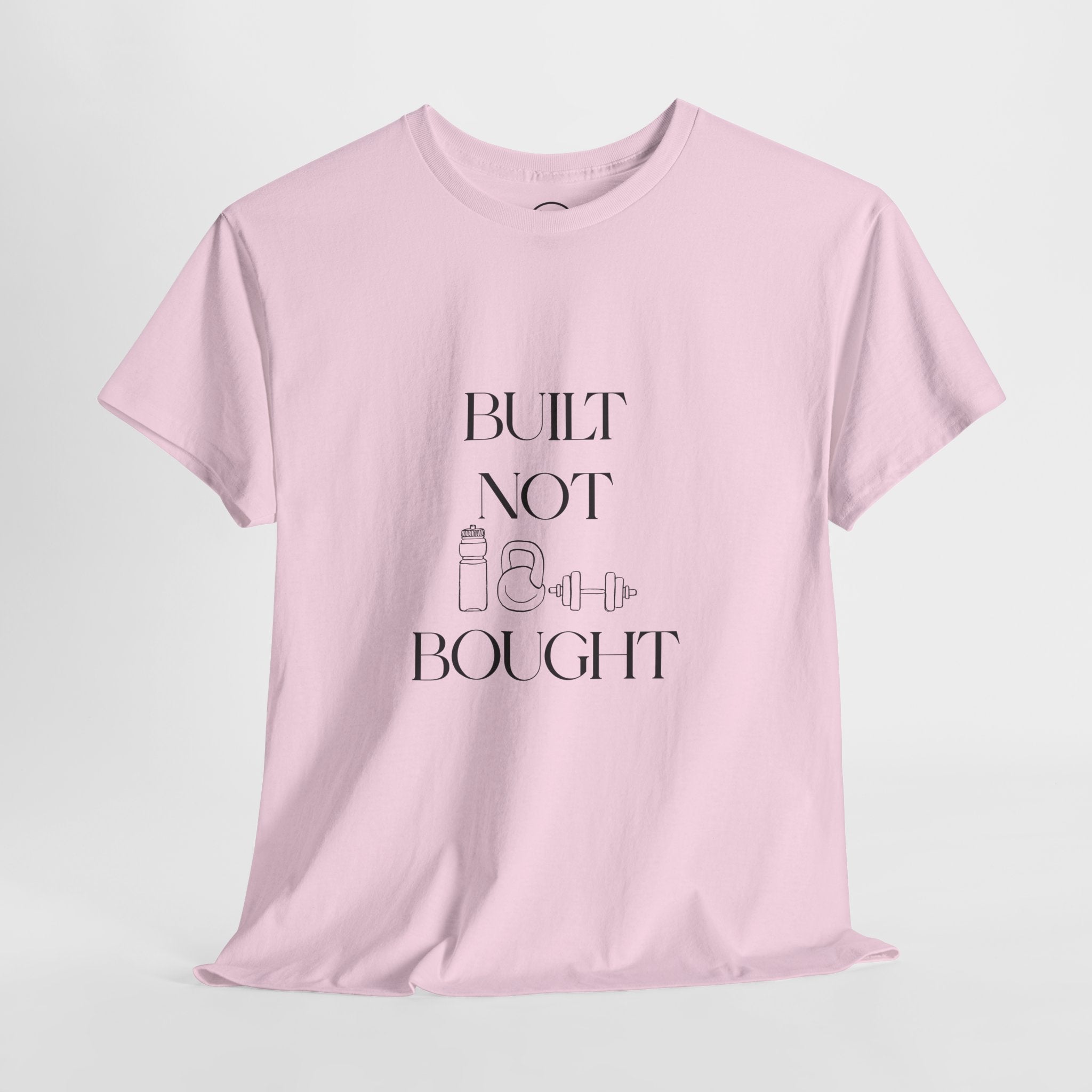 Built Not Bought Unisex – Workout Tee