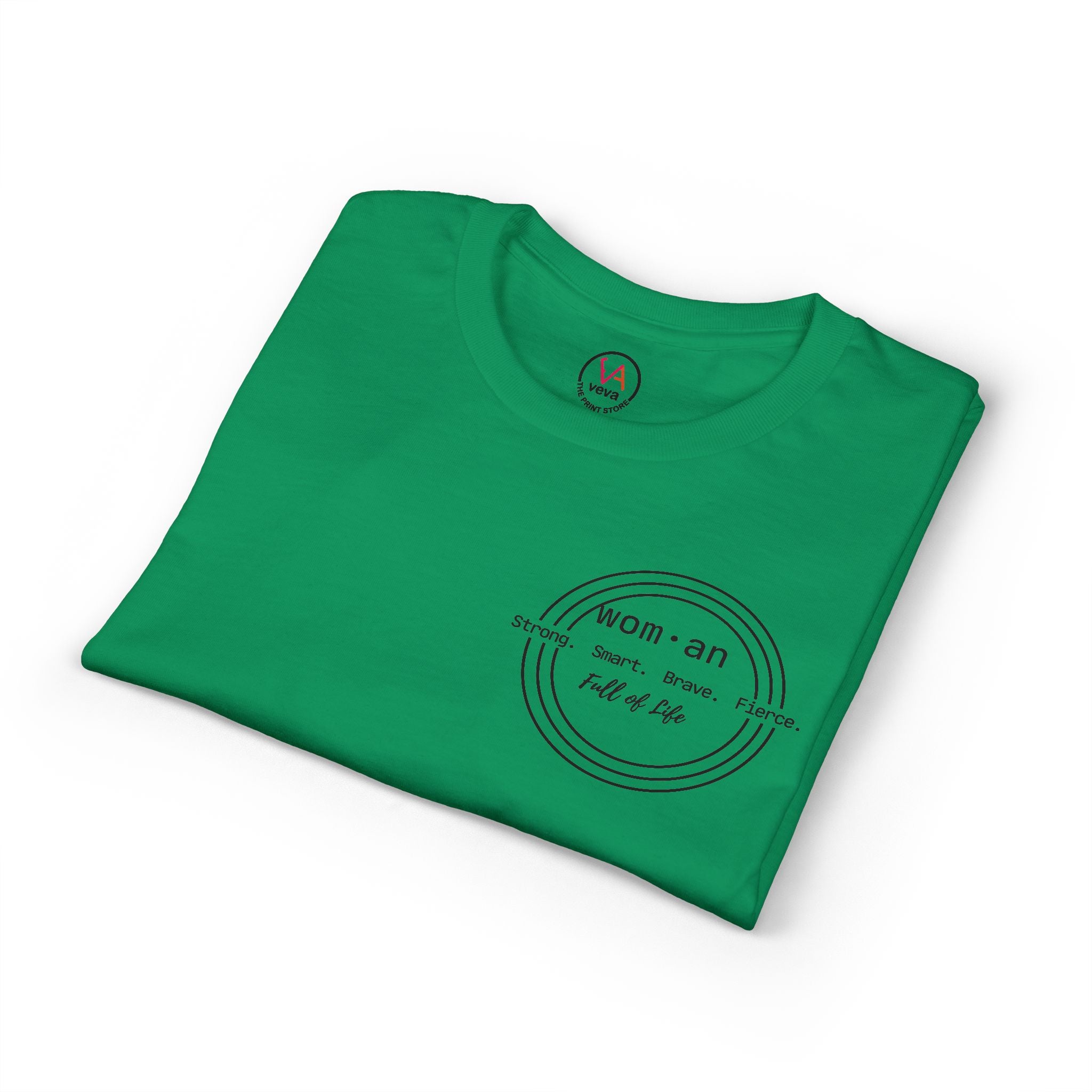 Strong Smart Brave Fierce - Women: Full of Life T-Shirt
