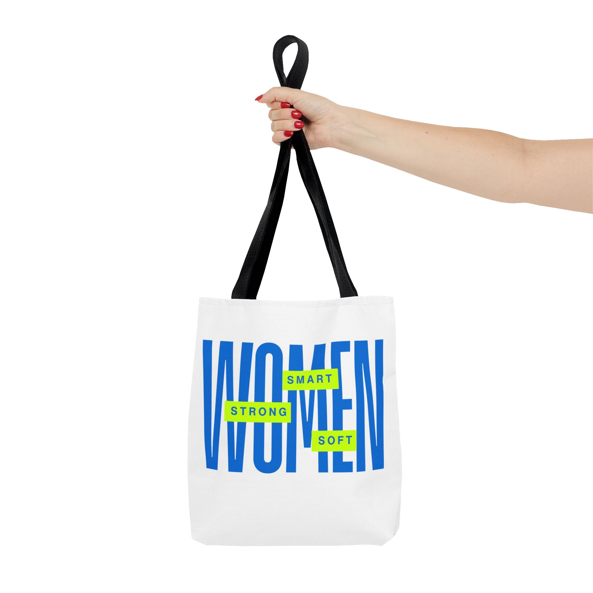 Woman Tote Bag — "Strong, Smart, Soft" Inspirational Tote