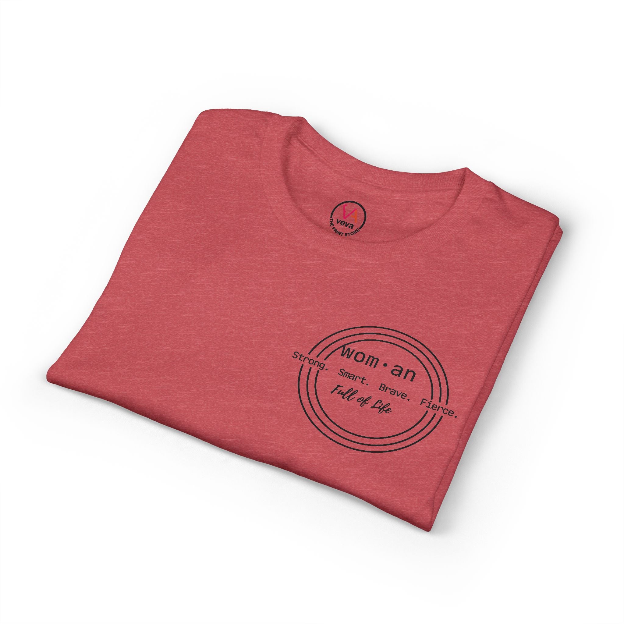 Strong Smart Brave Fierce - Women: Full of Life T-Shirt