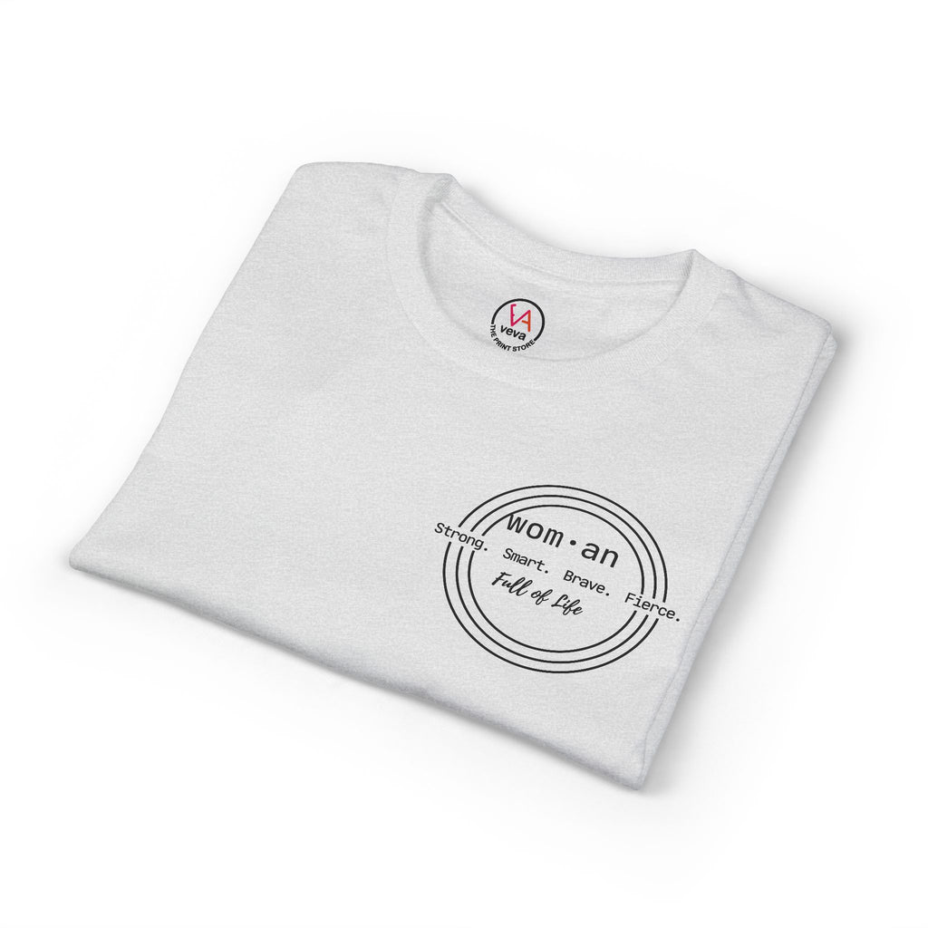 Strong Smart Brave Fierce - Women: Full of Life T-Shirt
