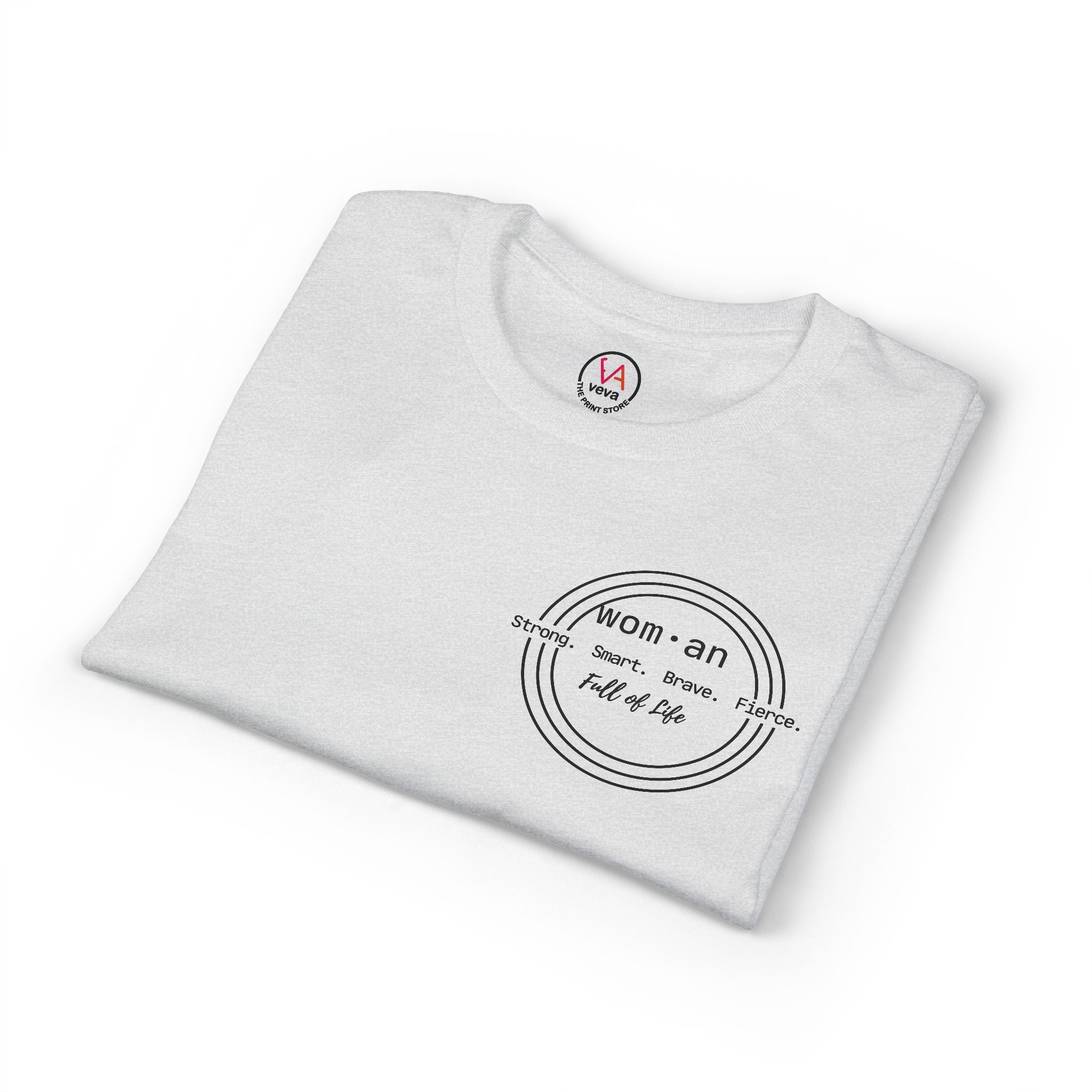 Strong Smart Brave Fierce - Women: Full of Life T-Shirt