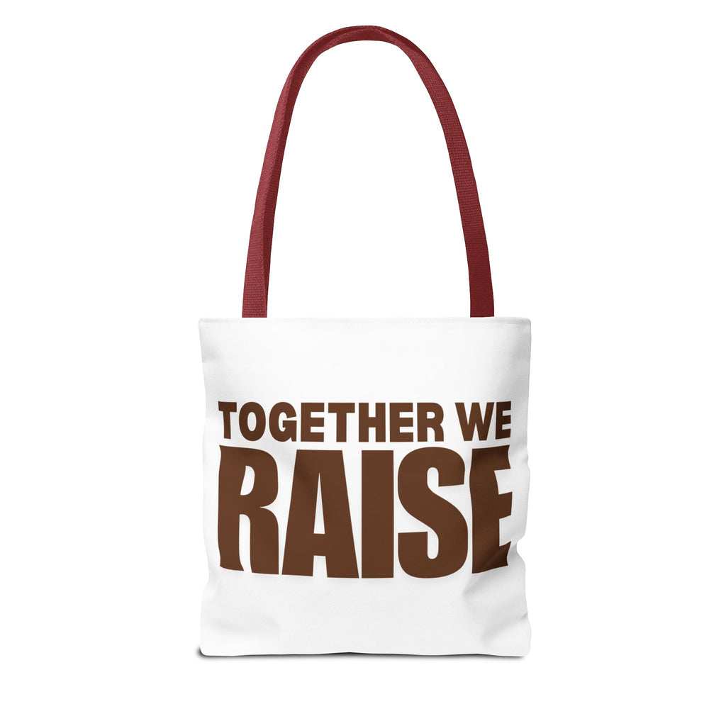 Woman "Together We Raise" Inspirational Tote