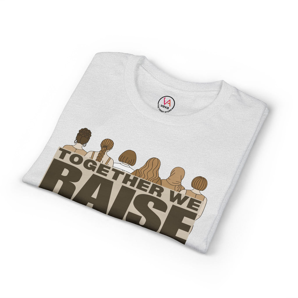 Together We Raise T-Shirt — Community Support Fundraiser Tee