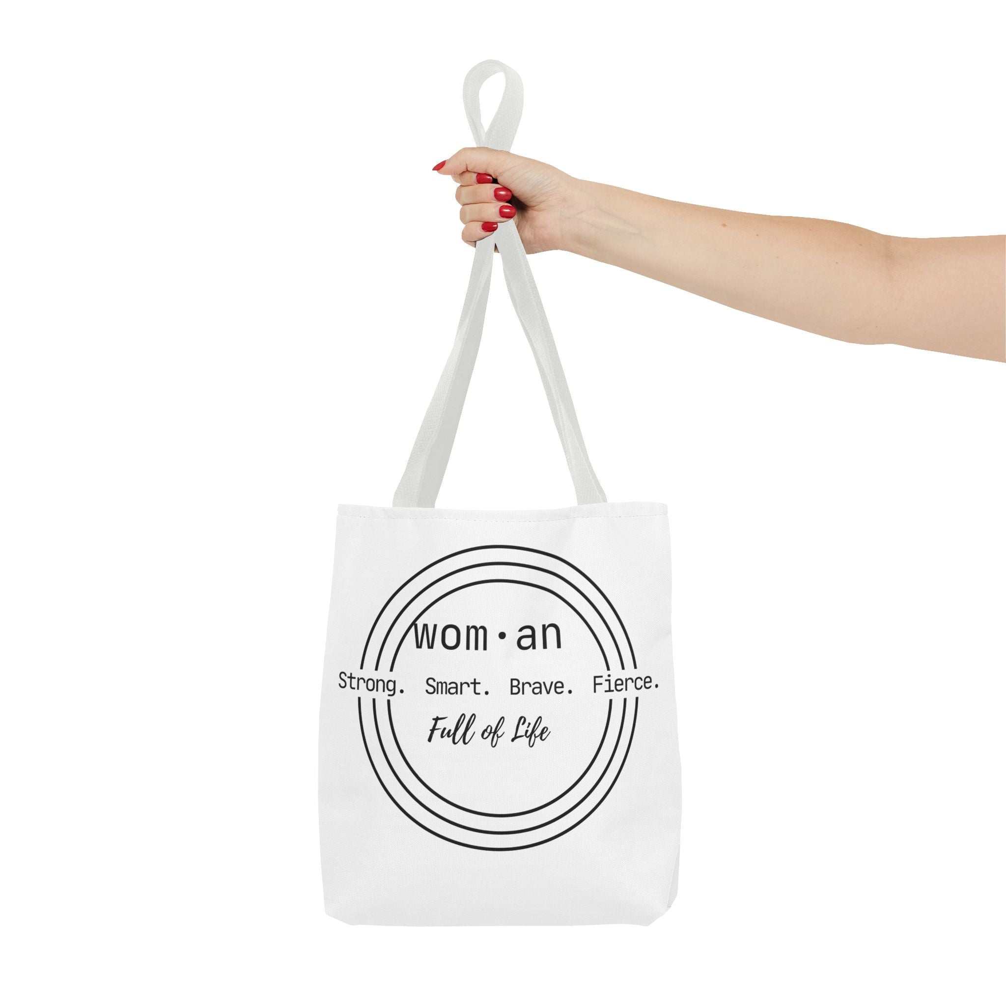 Woman Circle Tote Bag — "Strong. Smart. Brave. Fierce. Full of Life" Inspirational Tote